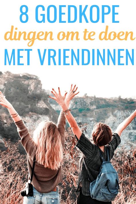 dingen om te doen met je vriendinnen|18 x Originele activiteiten met vriendinnen 